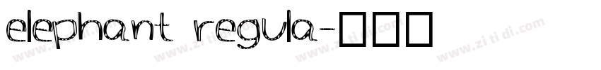elephant regula字体转换